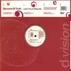 FLAC Moment Of Truth - Lovin' You Is Killing Me