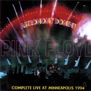 FLAC Pink Floyd - Astronomy Domine (Complete Live At Minneapolis 1994)