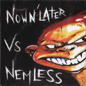 FLAC Now N' Later Vs Nemless - Now N' Later Vs Nemless