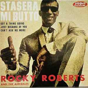 FLAC Rocky Roberts And The Airedales - Stasera Mi Butto
