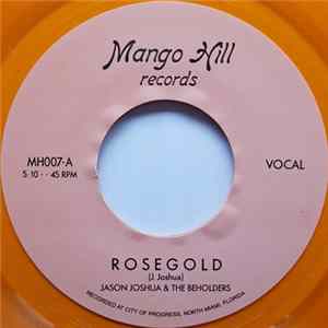 FLAC Jason Joshua & The Beholders - Rosegold / Are You Ready?