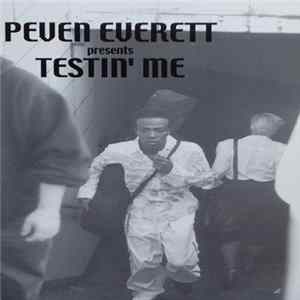 FLAC Peven Everett - Testin Me