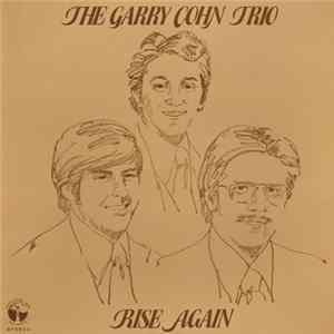 FLAC The Garry Cohn Trio - Rise Again