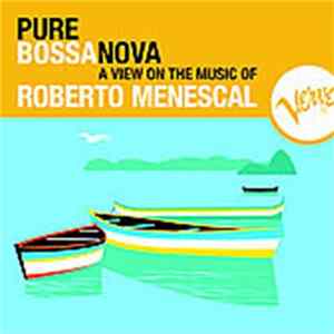 FLAC Roberto Menescal - Pure Bossa Nova