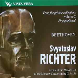 FLAC Beethoven, Svyatoslav Richter - Recital At The Minor Hall Of The Moscow Conservatoire 08.01.51 - From The Private Collections Volume 2