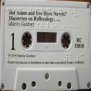 FLAC Martin Gardner - ⠙⠊⠙⠀⠁⠙⠁⠍⠀⠯⠀⠑⠧⠑⠀⠓⠀⠝⠁⠧⠑⠇⠎⠦⠀⠄⠄⠄ = Did Adam And Eve Have Navels? Discourses On Reflexology, ...
