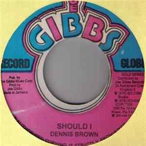 FLAC Dennis Brown / Joe Gibbs & The Professionals - Should I