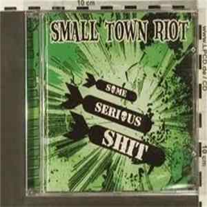 FLAC Small Town Riot - Some Serious Shit