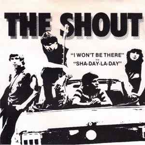 FLAC The Shout - I Won't Be There b/w Sha-Day-La-Day