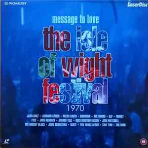 FLAC Various - Message To Love ∙ The Isle Of Wight Festival 1970