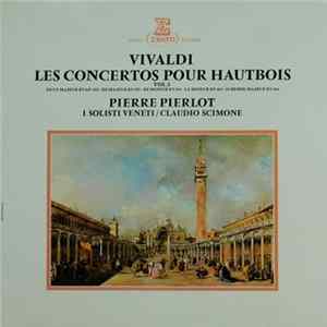 FLAC Vivaldi, Pierre Pierlot, I Solisti Veneti, Claudio Scimone - Les Concertos Pour Hautbois, Vol. 1