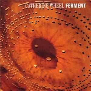 FLAC Catherine Wheel - Ferment