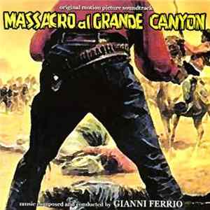 FLAC Gianni Ferrio - Massacro Al Grande Canyon (Original Motion Picture Soundtrack)