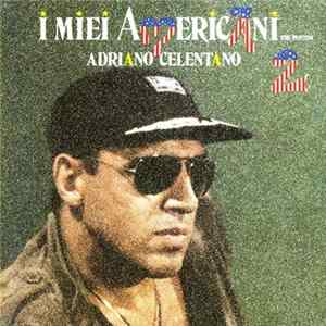 FLAC Adriano Celentano - I Miei Americani (Tre Puntini) 2