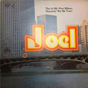 FLAC Joel - This Is My First Album... Hopefully Not My Last!