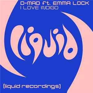 FLAC D-Mad Ft. Emma Lock - I Love Indigo