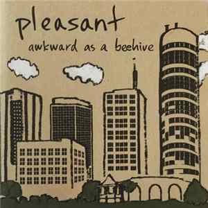FLAC Pleasant - Awkward As A Beehive