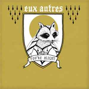 FLAC Eux Autres - You're Alight