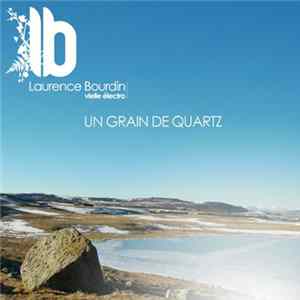 FLAC Laurence Bourdin - Un Grain De Quartz