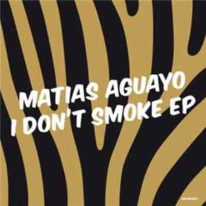 FLAC Matias Aguayo - I Don't Smoke EP