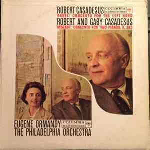 FLAC Ravel, Mozart, Robert Casadesus, Gaby Casadesus, The Philadelphia Orchestra, Eugene Ormandy - Concerto For The Left Hand; Concerto For Two Pianos