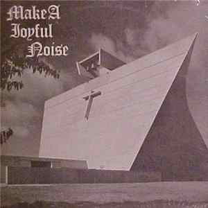 FLAC Fountain Street Church Choir, Beverly R. Howerton, Donald L. Westfield - Make A Joyful Noise