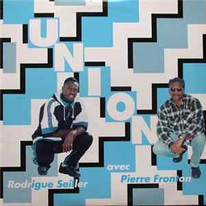 FLAC Rodrigue Seiller Avec Pierre Fronton - Union