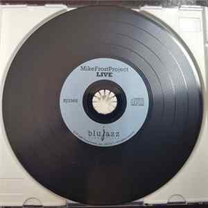 FLAC Mike Frost Project - Live