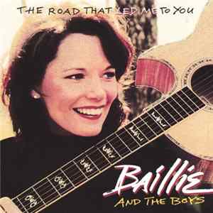 FLAC Baillie And The Boys - The Road That Led Me To You