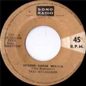 FLAC Trio Matamoros - Déjame Gozar Mulata