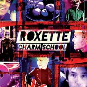 FLAC Roxette - Charm School