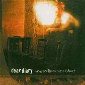FLAC Dear Diary - How To Become A Ghost
