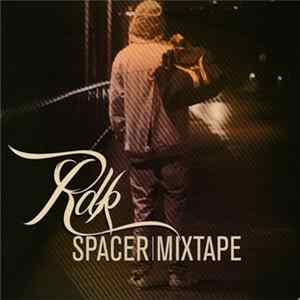 FLAC RDK - Spacer Mixtape
