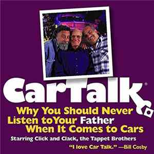 FLAC Click And Clack, The Tappet Brothers, Tom Magliozzi, Ray Magliozzi - Why You Should Never Listen To Your Father When It Comes To Cars