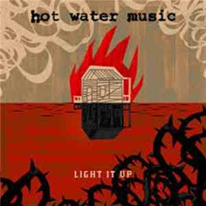 FLAC Hot Water Music - Light It Up