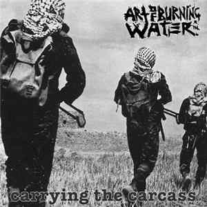 FLAC Art Of Burning Water - Carrying The Carcass​.​.​.