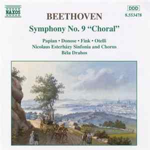 FLAC Beethoven - Papian • Donose • Fink • Otelli • Nicolaus Esterházy Sinfonia • Nicolaus Esterházy Sinfonia Chorus • Béla Drahos - Symphony No. 9 "Choral"