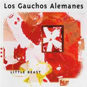 FLAC Los Gauchos Alemanes - Little Beast