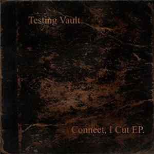 FLAC Testing Vault - Connect, I Cut EP