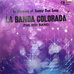 FLAC La Banda Colorada (The Red Band) - In Memory of Jimmy Dan Song