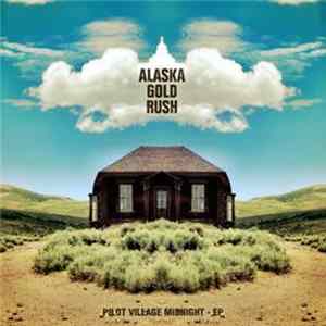 FLAC Alaska Gold Rush - Pilot Village Midnight Ep