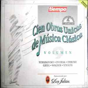 FLAC Tchaikovsky / Dvorak / Debussy / Grieg / Wagner / Strauss - Cien Obras Unicas De Música Clásica Volumen 9