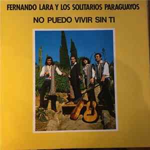 FLAC Fernando Lara y Los Solitarios Paraguayos - no puedo vivir sin ti