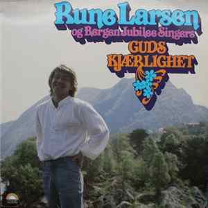FLAC Rune Larsen Og Bergen Jubilee Singers - Guds Kjærlighet