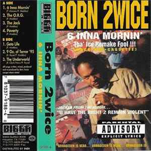 FLAC Born 2wice - 6 Inna Mornin'