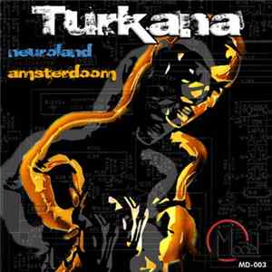 FLAC Turkana - Neuroland / Amsterdoom
