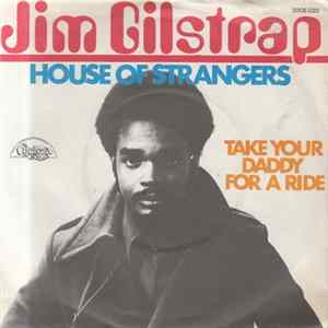 FLAC Jim Gilstrap - House Of Strangers / Take Your Daddy For A Ride