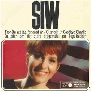 FLAC Siw - Tror Du Att Jag Förlorad Är / O' Sheriff / Goodbye Charlie / Balladen Om Det Stora Slagsmålet På Tegelbacken