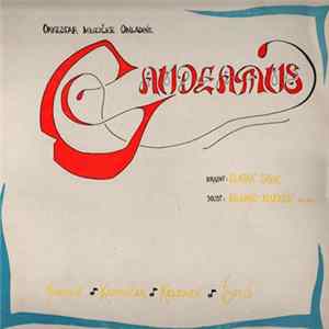 FLAC Orkestar Muzičke Omladine, Zlatan Srzić, Silvano Kuzmin – Josipović, Klobučar, Kelemen, Šipuš - Gaudeamus