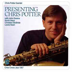 FLAC Chris Potter Quintet - Presenting Chris Potter